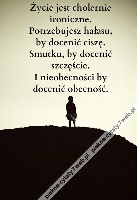 Życie jest cholernie ironiczne...