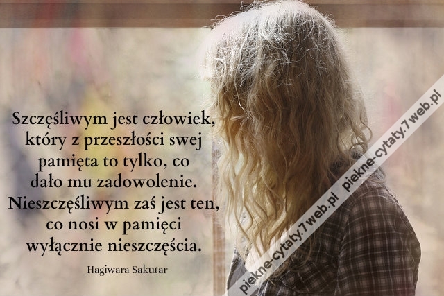 Szczęśliwym jest człowiek, który ...